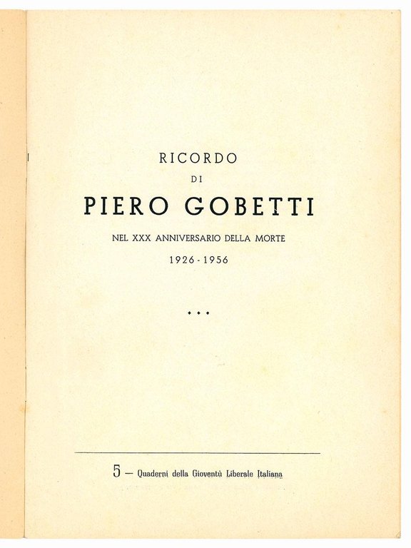 Ricordo di Piero Gobetti nel XXX anniversario della morte 1926-1956.