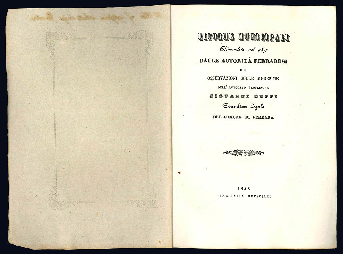 Riforme municipali dimandate nel 1847 dalle autorità ferraresi ed osservazioni …