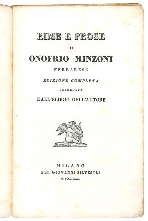 Rime e prose di Onofrio Minzoni ferrarese. Edizione completa preceduta …