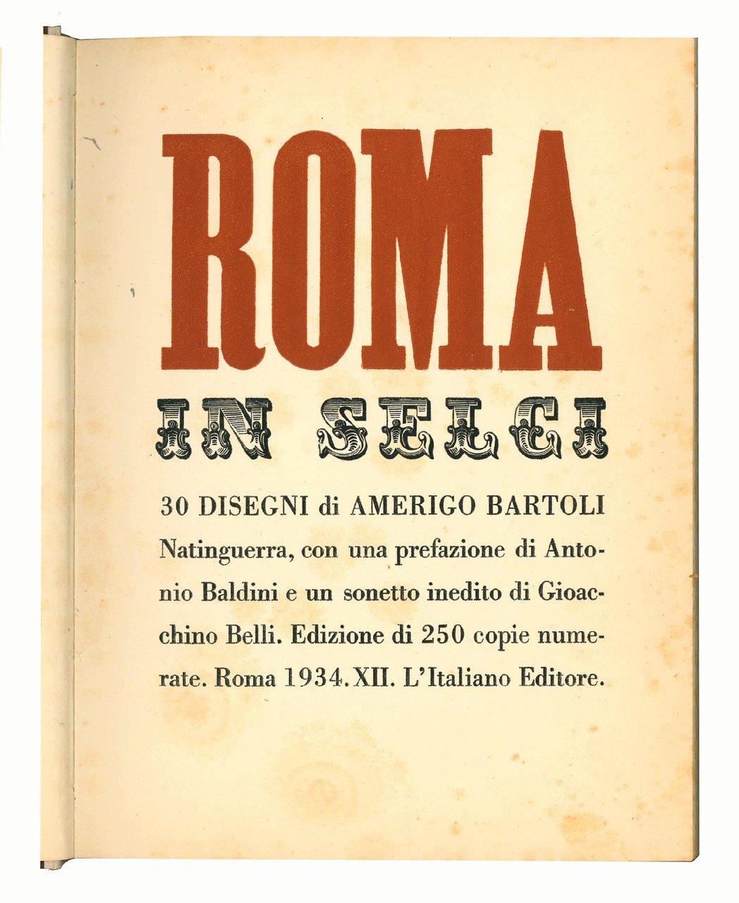 Roma in selci. 30 disegni di Amerigo Bartoli Natinguerra, con …