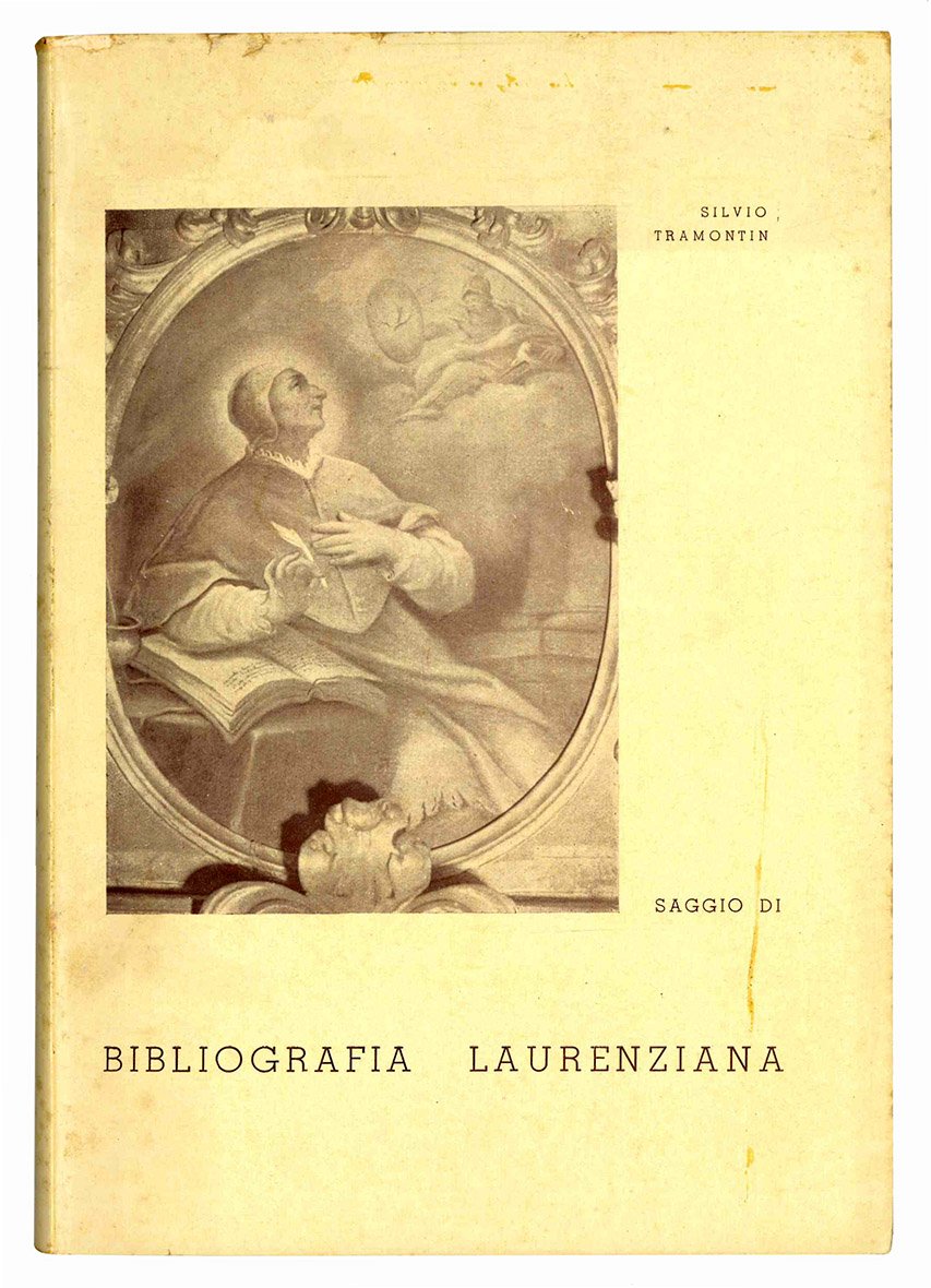 Saggio di bibliografia laurenziana. Appunti per lo studio della vita …