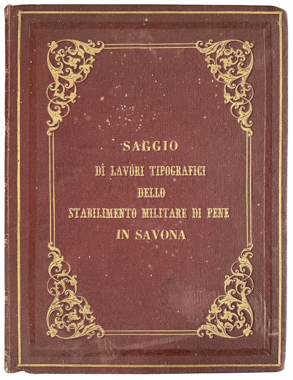 Saggio di lavori tipografici presentato dal Reclusorio Militare di Savona … | Immagine principale