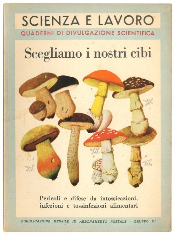 Scegliamo i nostri cibi. Pericoli e difese da intossicazioni, infezioni …