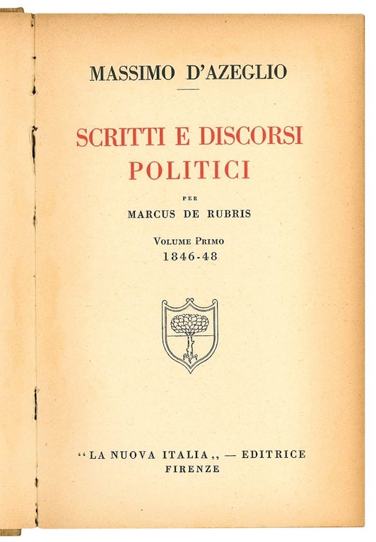 Scritti e discorsi politici. Volume primo. 1846-48 [-terzo e ultimo. …