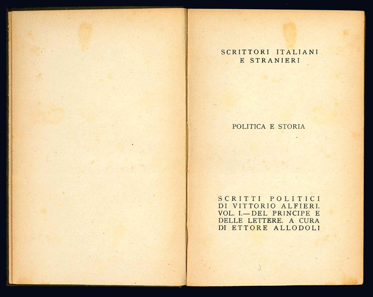 Scritti politici di Vittorio Alfieri a cura di Ettore Allodoli. …