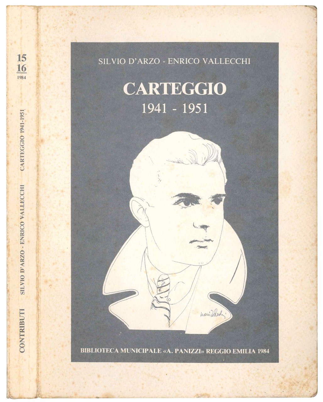 Silvio D'Arzo - Enrico Vallecchi. Carteggio 1941-1951. Presentazione di Marino … | Immagine principale