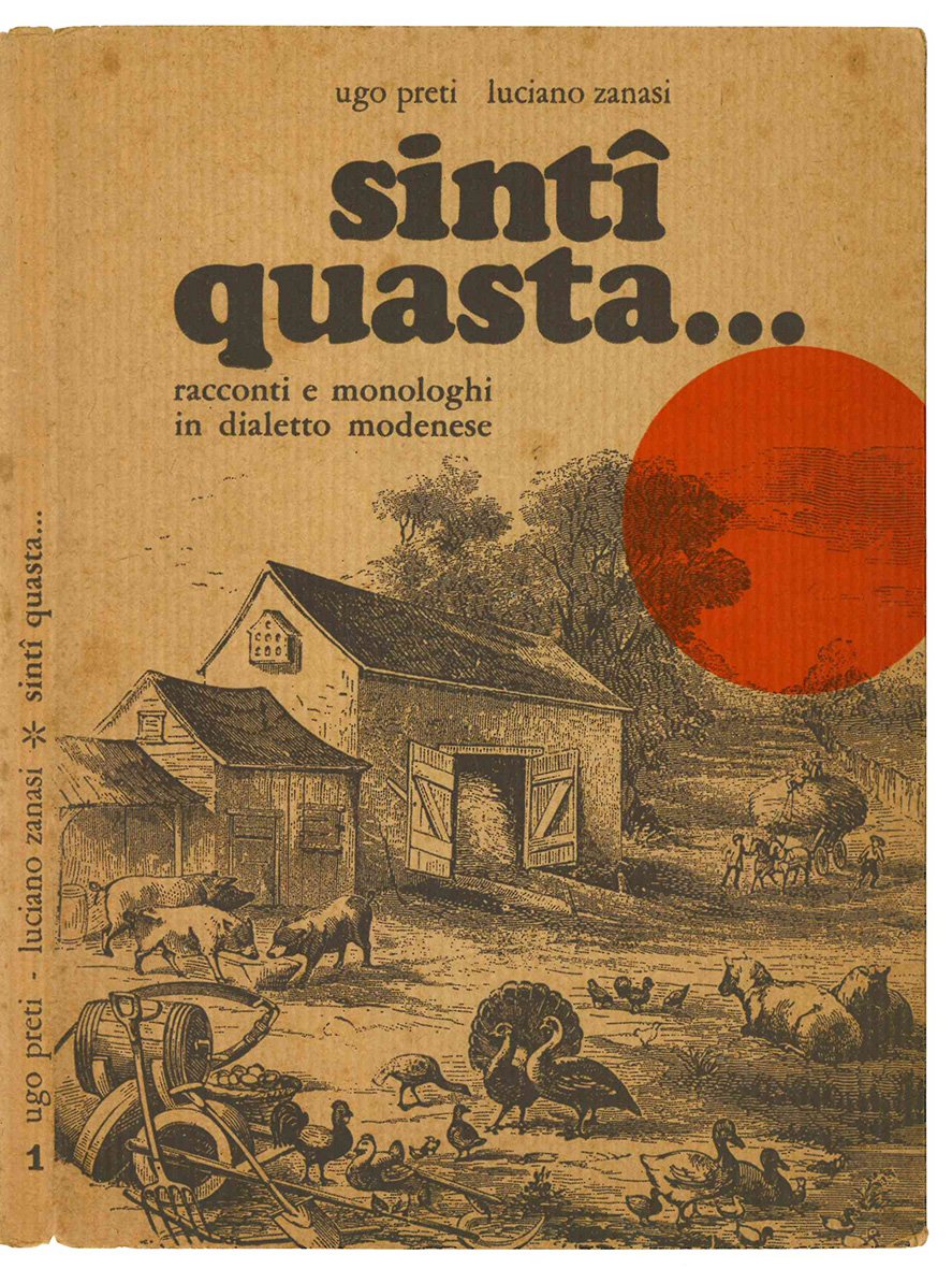 Sintî quasta...Racconti e monologhi in dialetto modenese.