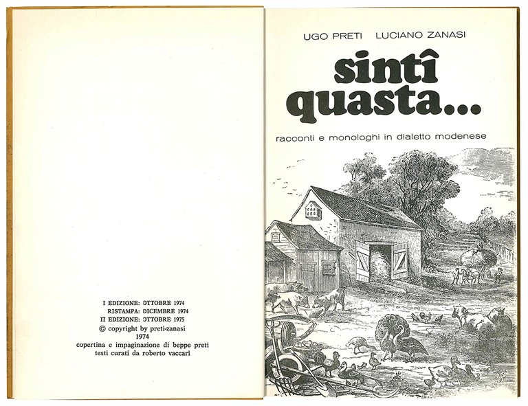 Sintî quasta...Racconti e monologhi in dialetto modenese. Seconda edizione.