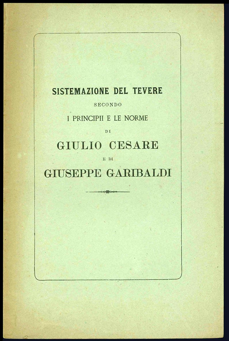 Sistemazione del Tevere secondo i principii e le norme di …