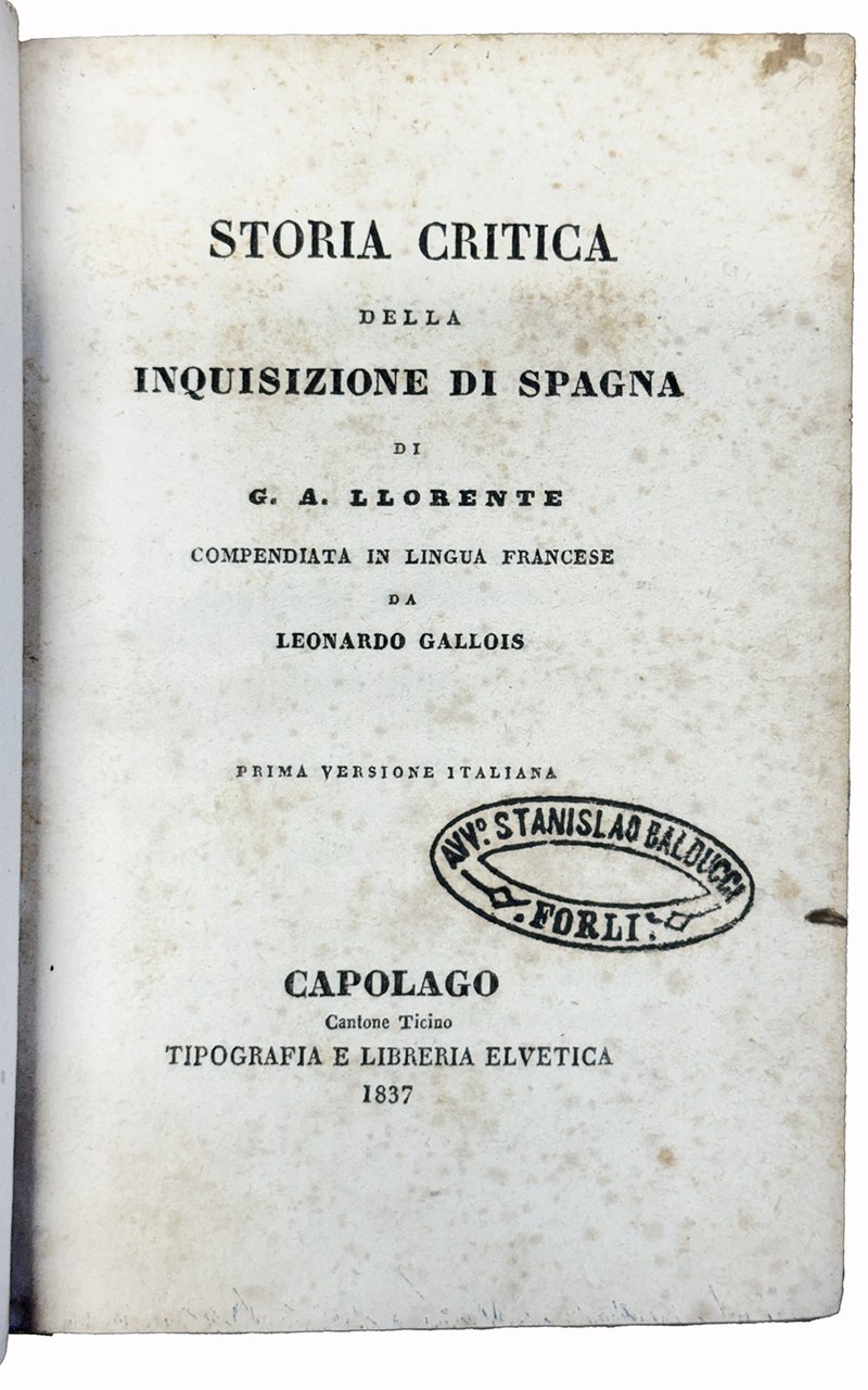 Storia Critica della Inquisizione di Spagna... Compendiata in lingua francese …