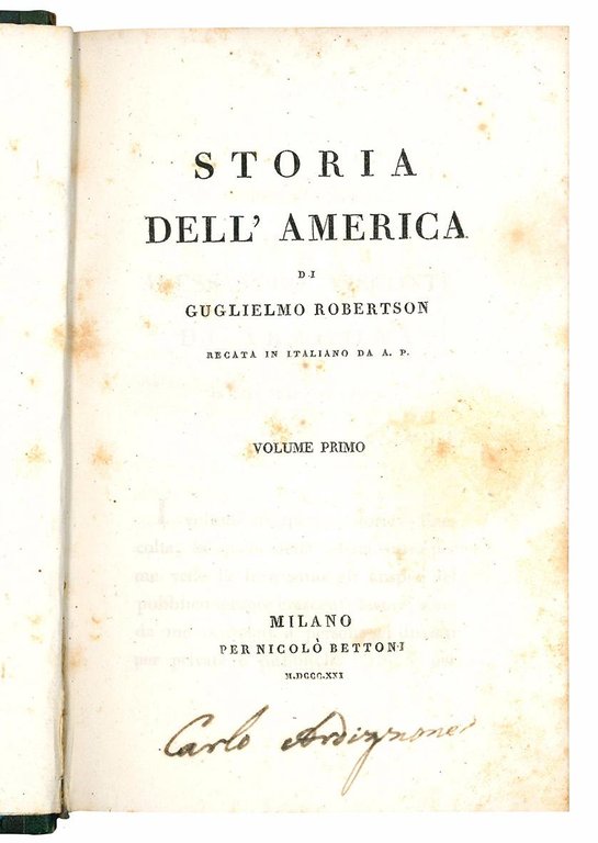 Storia dell'America di Guglielmo Robertson recata in italiano da A.P. …