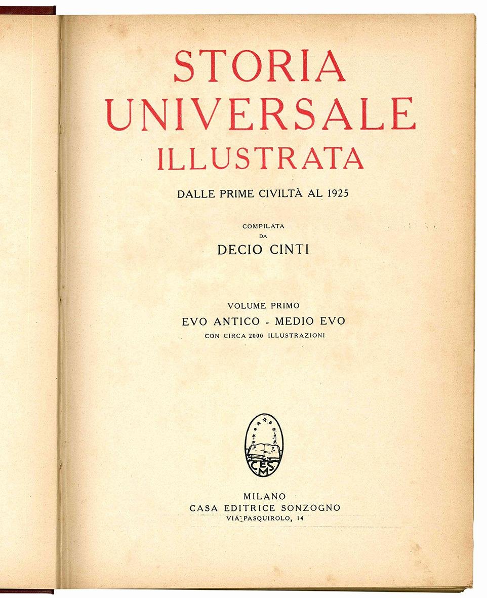 Storia universale illustrata. Dalle prime civiltà al 1925. Volume primo …