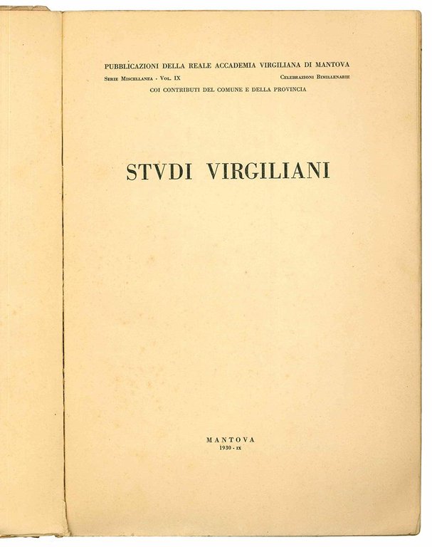 Studi virgiliani. Pubblicazioni della Reale Accademia Virgiliana di Mantova. Serie …