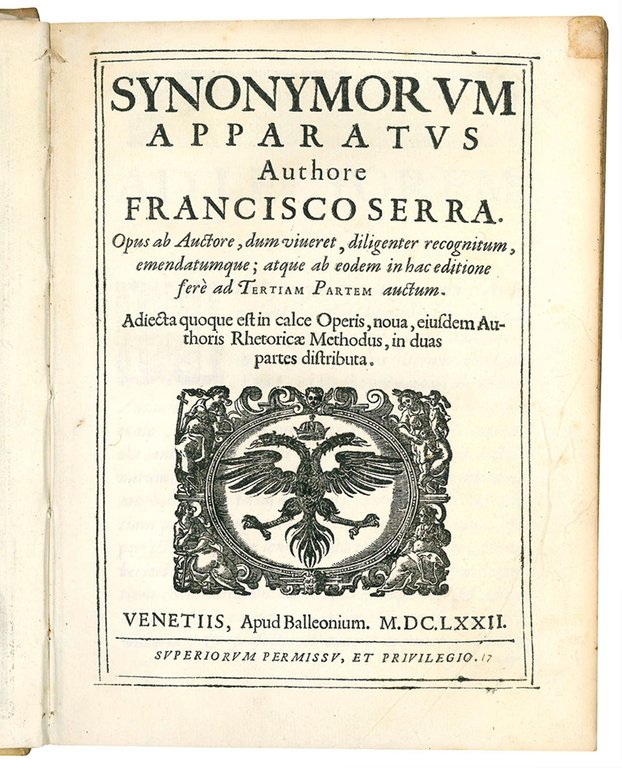 Synonymorum apparatus authore Francisco Serra. Opus ab auctore, dum viveret, …