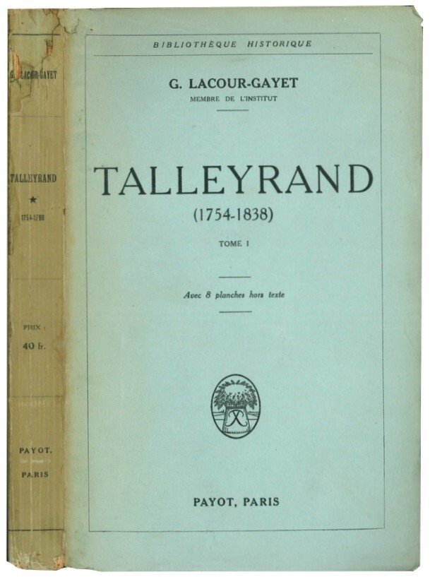 Talleyrand (1754-1838). Tome I-II-III-IV.