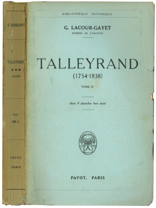 Talleyrand (1754-1838). Tome I-II-III-IV.