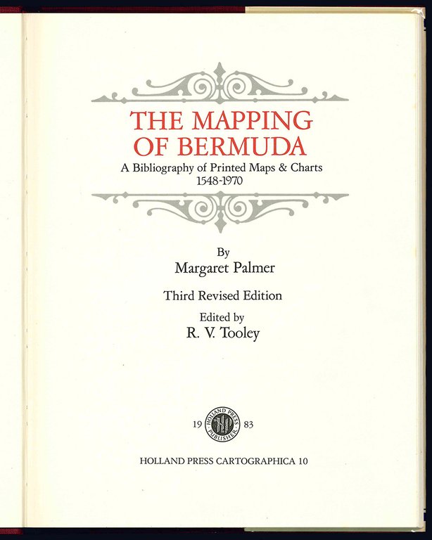 The mapping of Bermuda. A bibliography of Printed Maps and …