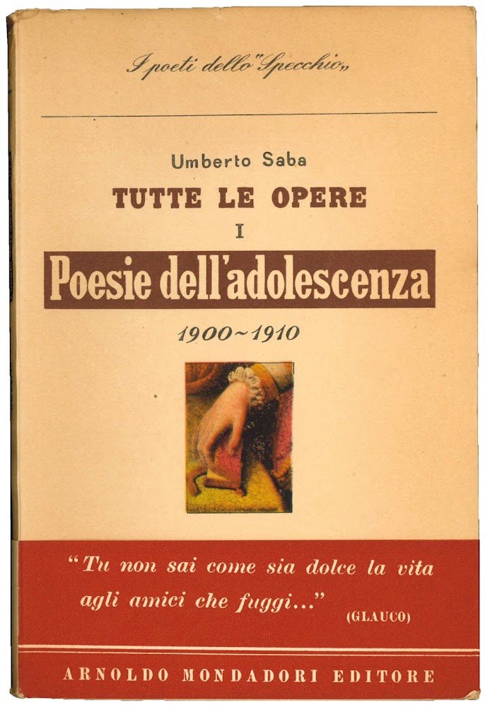 Tutte le opere I. Poesie dell'adolescenza e giovanili 1900-1910