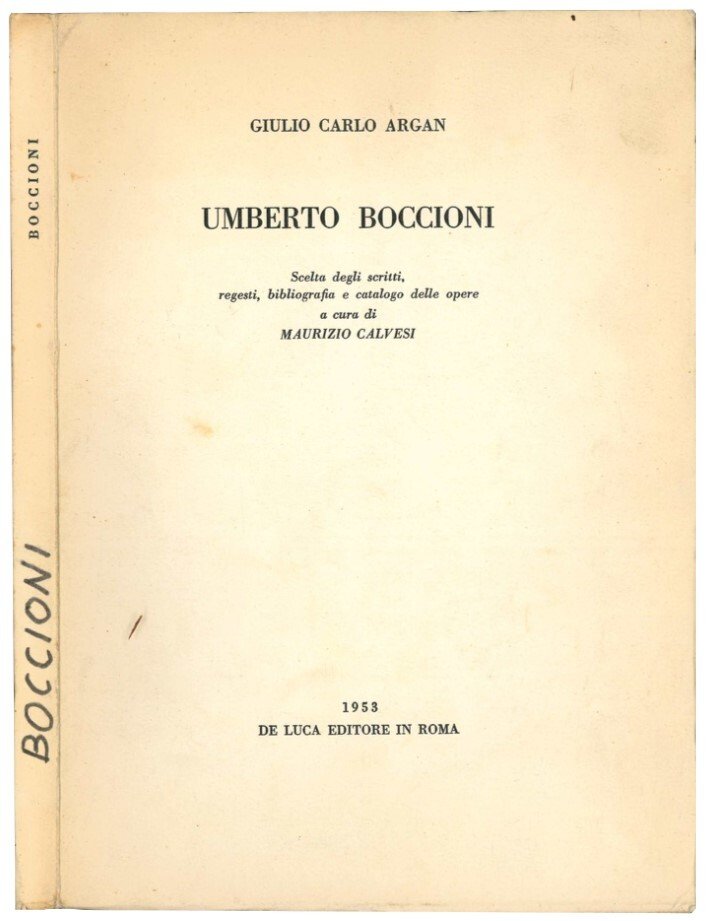 Umberto Boccioni. Scelta degli scritti, regesti, bibliografia e catalogo delle …