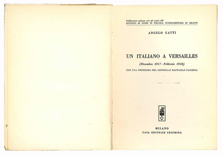 Un italiano a Versailles (Dicembre 1917 - Febbraio 1918). Con …