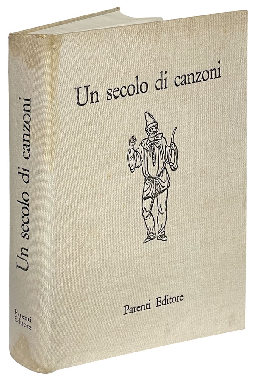 Un secolo di canzoni. Fogli volanti a cura di Francesco …