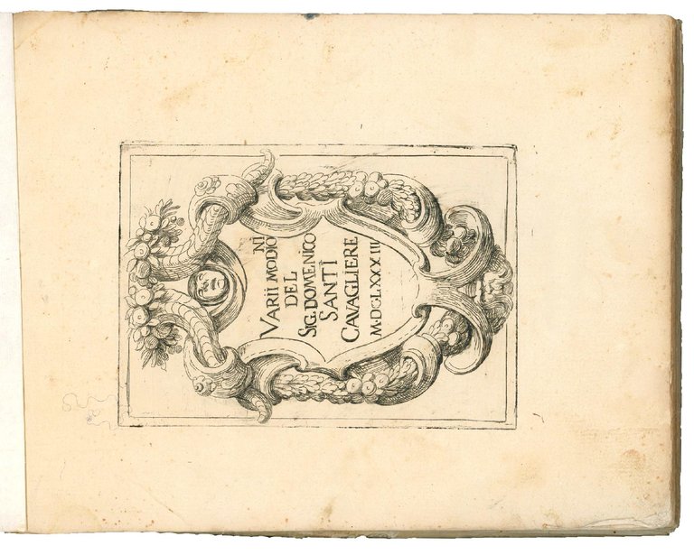 Varii modioni del Sig. Domenico Santi Cavagliere M.DC.LXXXIII