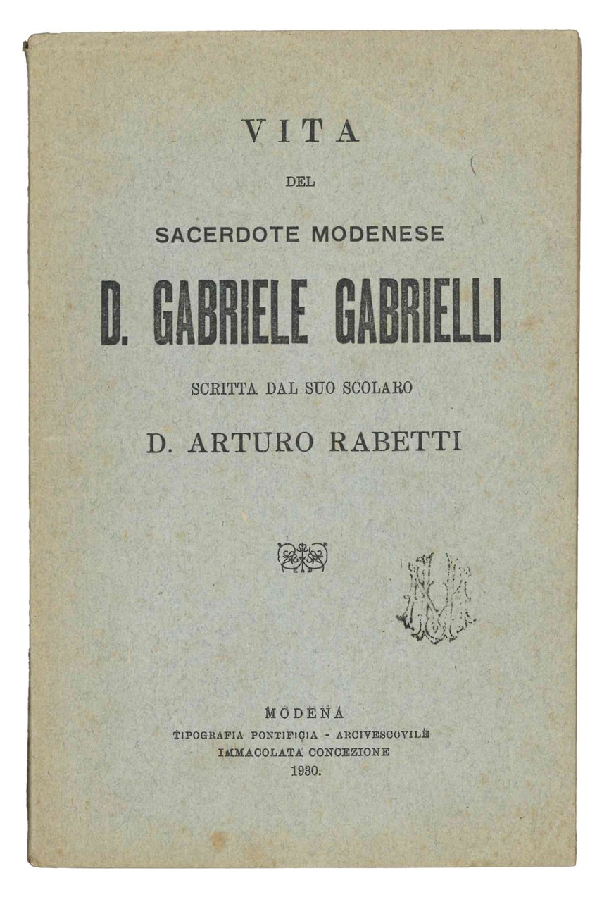 Vita del sacerdote modenese D. Gabriele Gabrielli. | Immagine principale