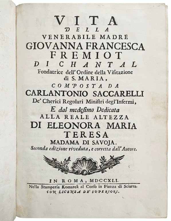 Vita della Venerabile Madre Giovanna Francesca Fremiot di Chantal Fondatrice …