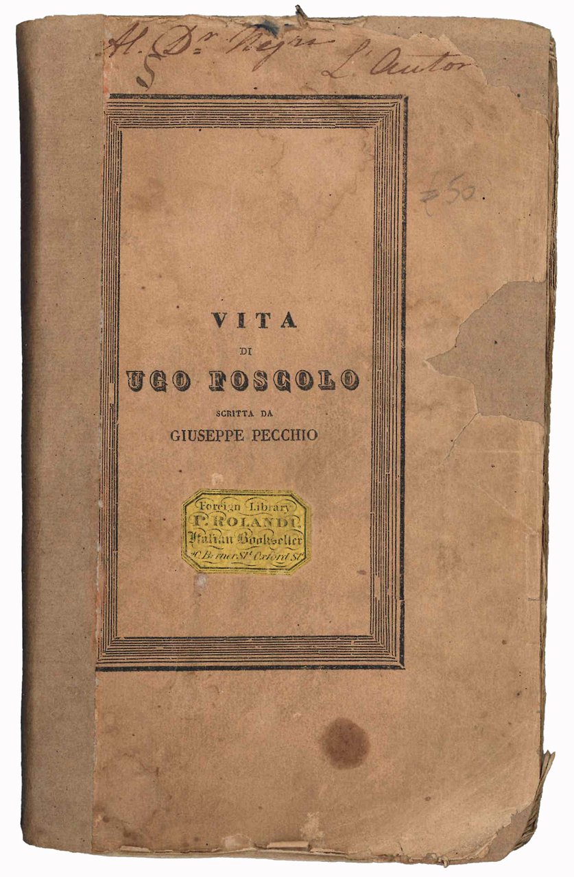Vita di Ugo Foscolo scritta da Giuseppe Pecchio (esemplare di … | Immagine principale