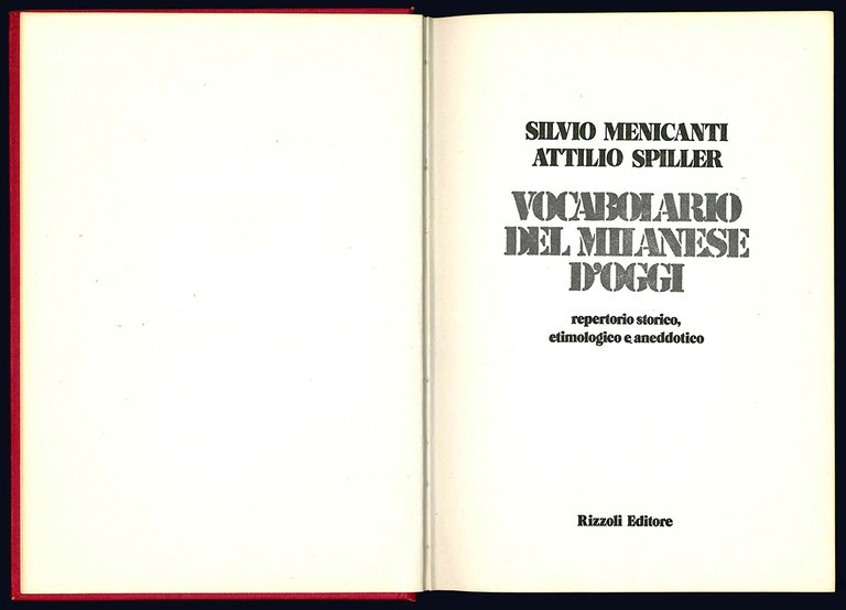 Vocabolario del milanese d'oggi. Repertorio storico, etimologico e aneddotico.