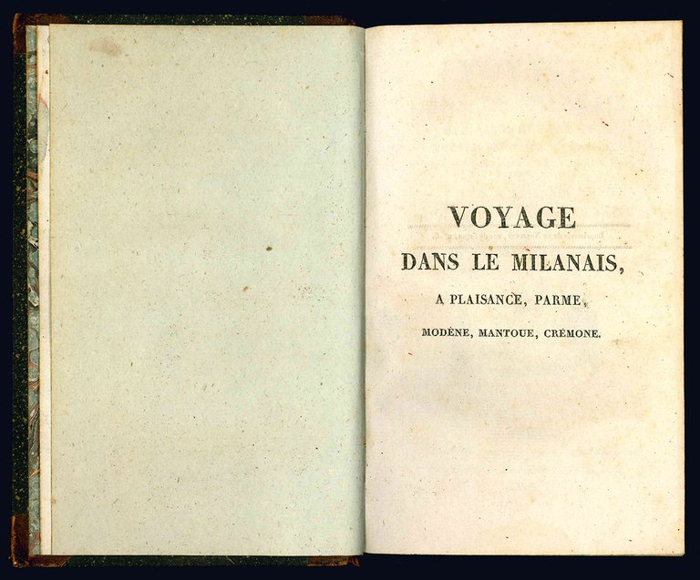 Voyage dans le Milanais, a Plaisance, Parme, Modène, Mantoue, Crèmone, …