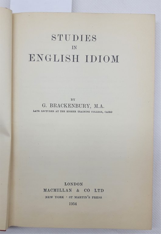 G. Brackenbury Studies in english idiom London Macmillan 1954