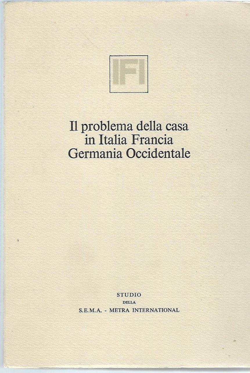 "Il problema della casa in Italia Francia Germania Occidentale"