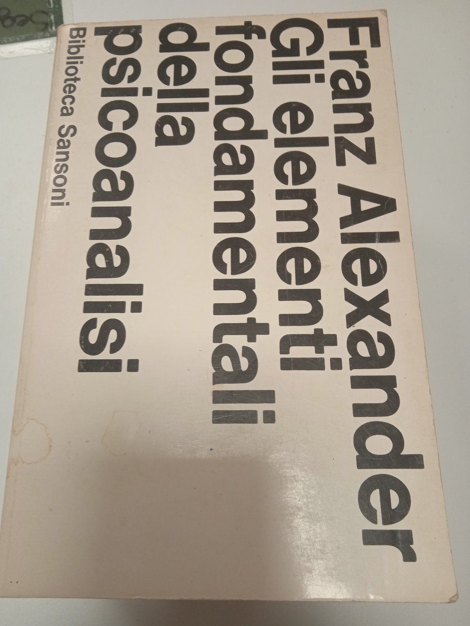 Gli elementi fondamentali della psicoanalisi