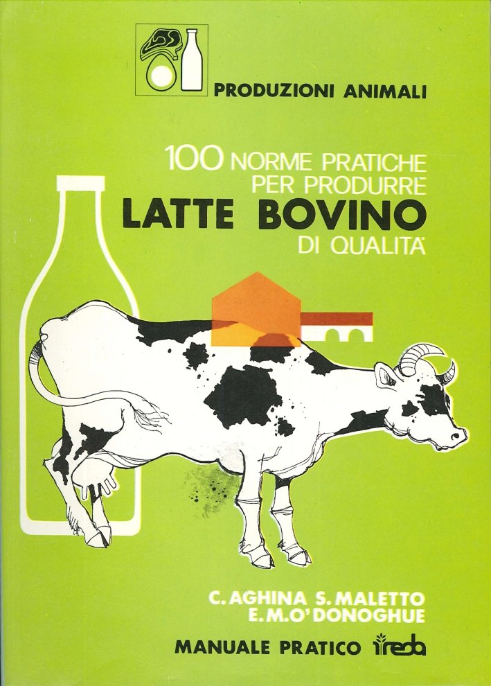 100 Norme Pratiche per Produrre Latte Bovino di Qualità