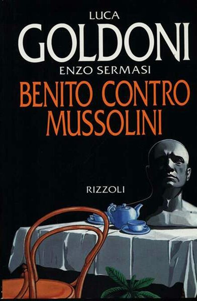 Benito contro Mussolini, Milano, Rizzoli, 1993