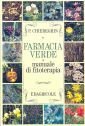 Farmacia verde. Manuale di fitoterapia, Bologna, Edagricole - Edizioni Agricole, …