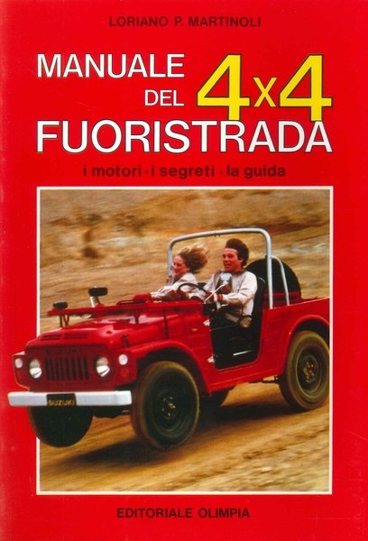 Manuale del fuoristrada 4x4, Firenze, Editoriale Olimpia, 1988