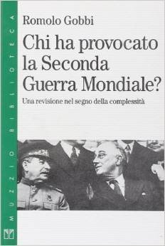 Chi Ha Provocato la Seconda Guerra? una Revisione nel Segno …