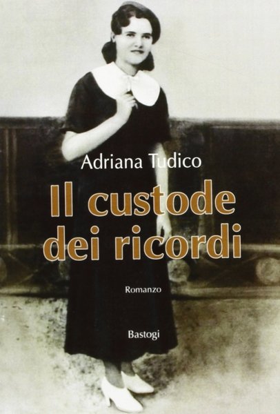 Il custode dei ricordi, Foggia, Bastogi Editrice Italiana, 2005