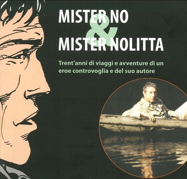 Mister No & mister Nolitta. Trent'anni di viaggi e avventure …