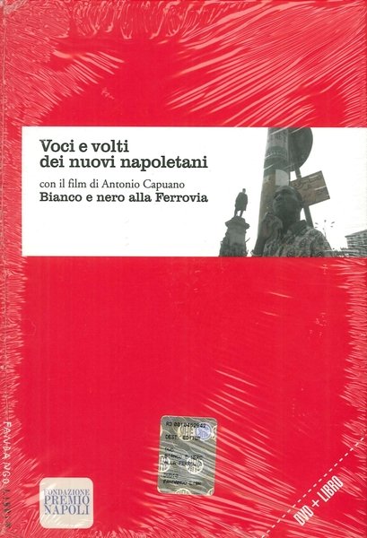 Voci e volti dei nuovi napoletani. Con DVD: Bianco e …