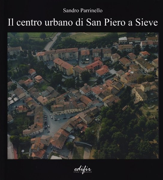 Il centro urbano di San Pietro a Sieve