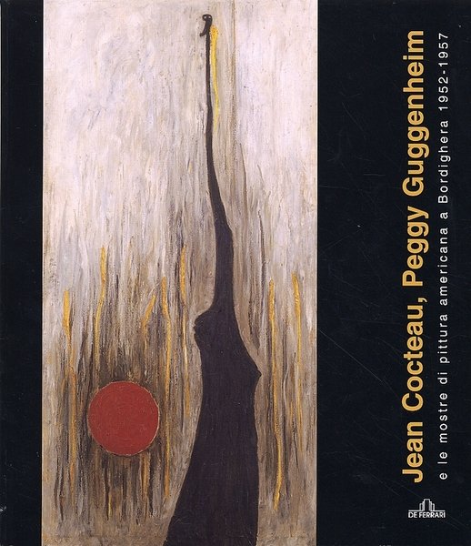 Jean Cocteau, Peggy Guggenheim e le mostre di pittura americana …