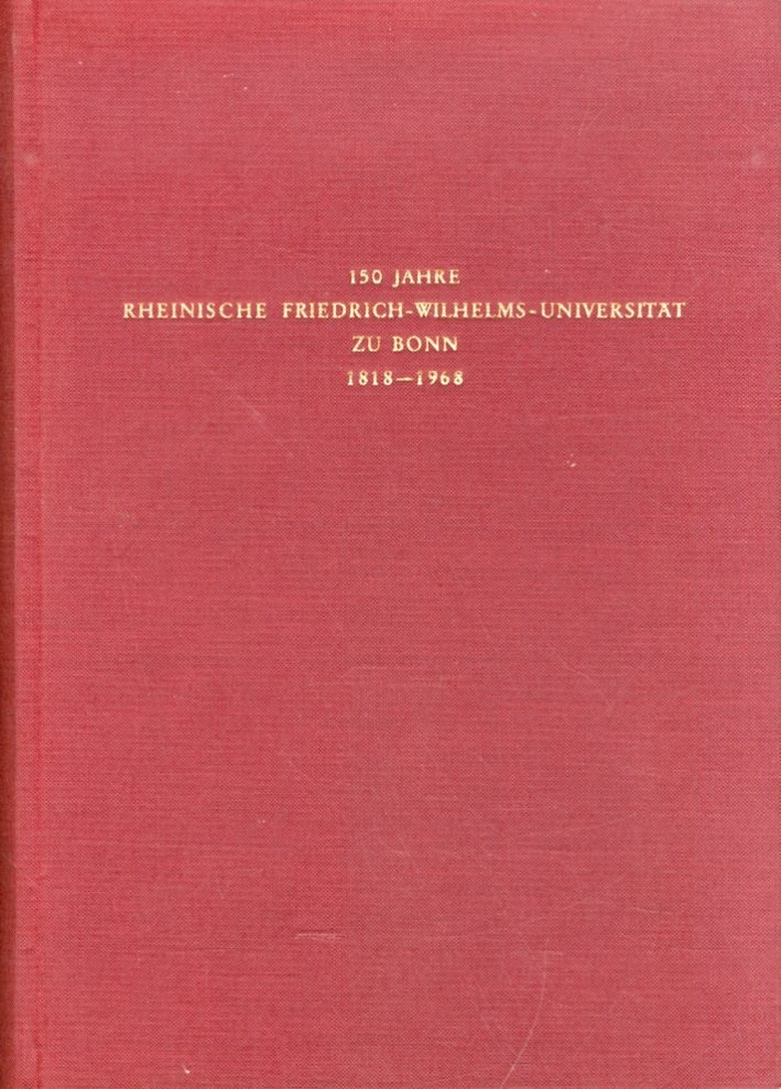 150 jahre Rheinische Friedrich-Wilhelms-Universitat zu Bonn 1818-1968. Die Bonner Universitat. … | Immagine principale