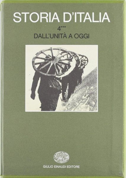 Storia d'Italia. Volume 4/3. Dall'Unità a Oggi. La Storia Politica …