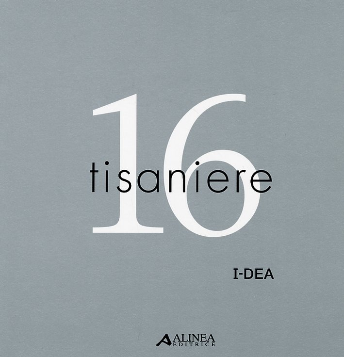16 tisaniere. I-dea