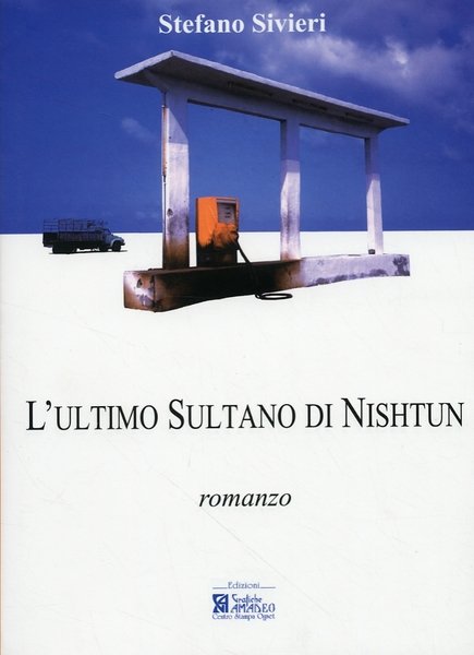 L'Ultimo Sultano di Nishtun. Romanzo