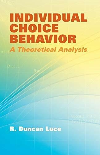 Individual Choice Behavior: a Theoretical Analysis