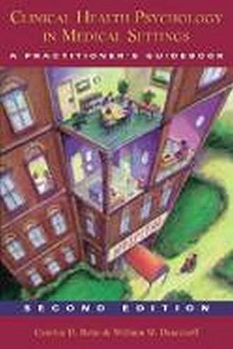 Clinical Health Psychology in Medical Settings: a Practitioner'S Guidebook